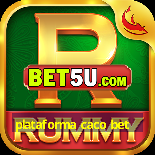 plataforma caco bet