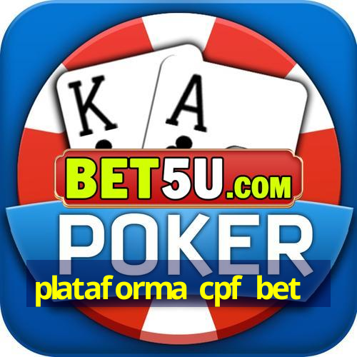 plataforma cpf bet