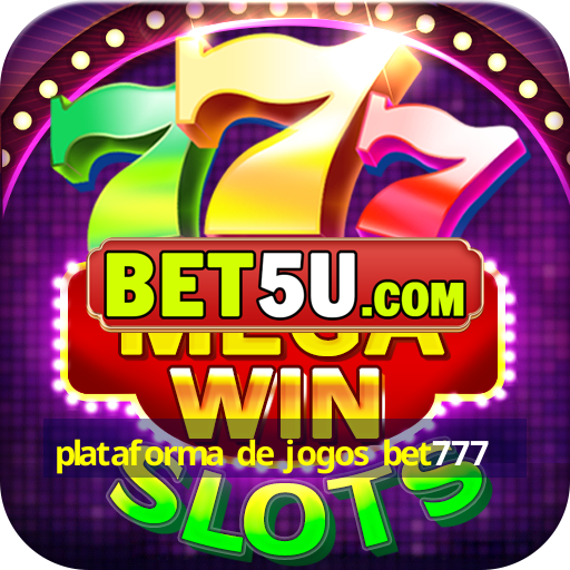 plataforma de jogos bet777