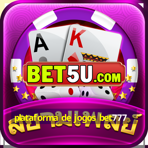 plataforma de jogos bet777