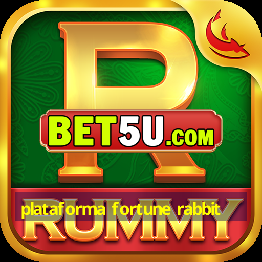 plataforma fortune rabbit