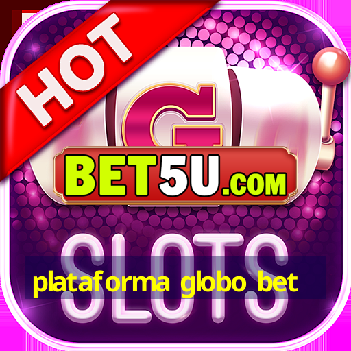 plataforma globo bet