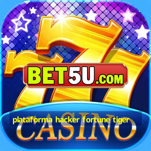 plataforma hacker fortune tiger