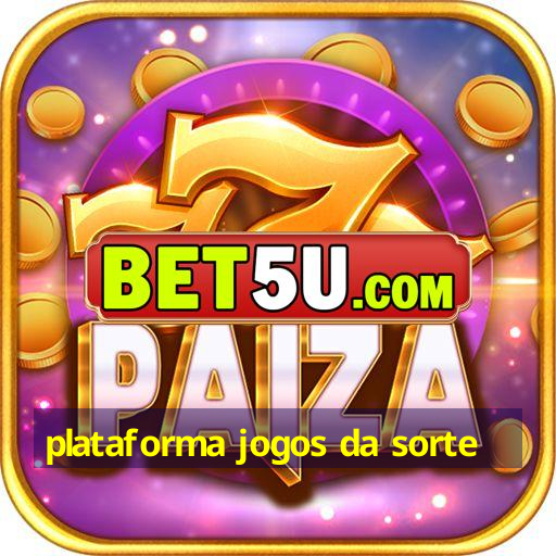 plataforma jogos da sorte