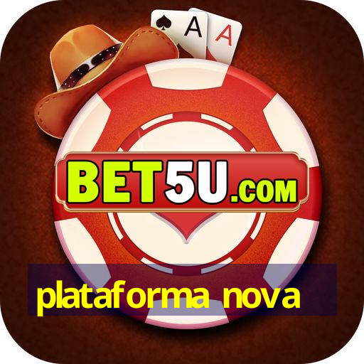 plataforma nova