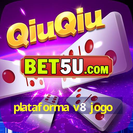 plataforma v8 jogo