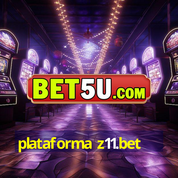 plataforma z11.bet