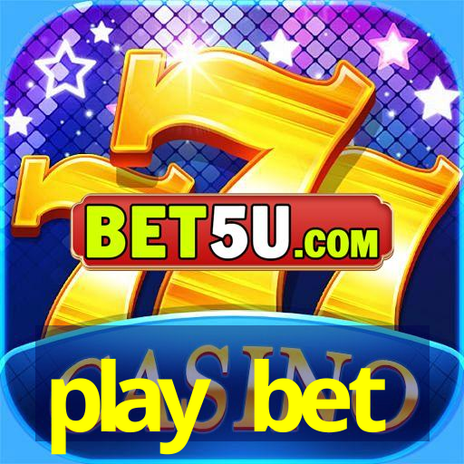 play bet