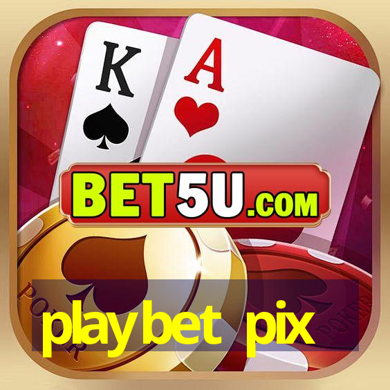 playbet pix