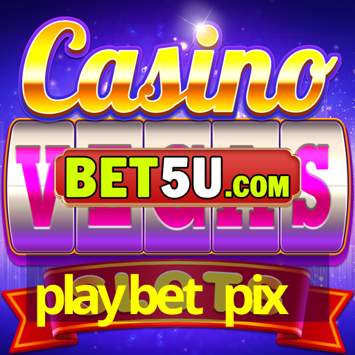 playbet pix