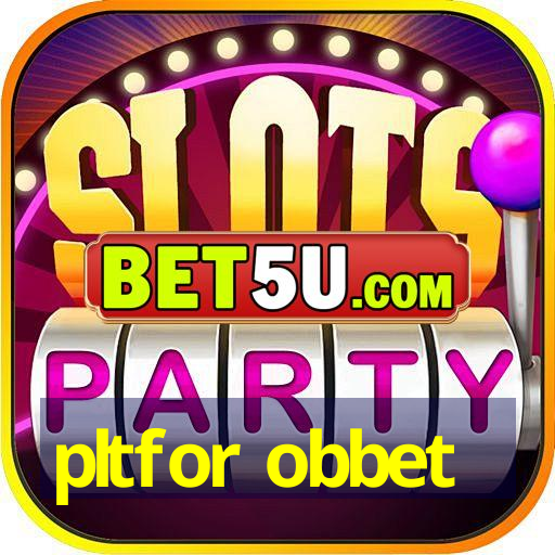 pltfor obbet