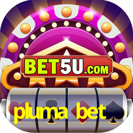 pluma bet