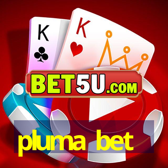 pluma bet