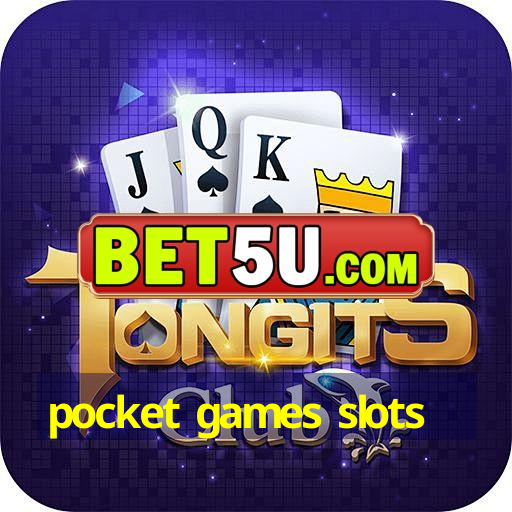 pocket games slots