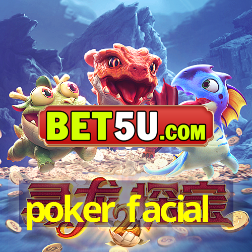 poker facial