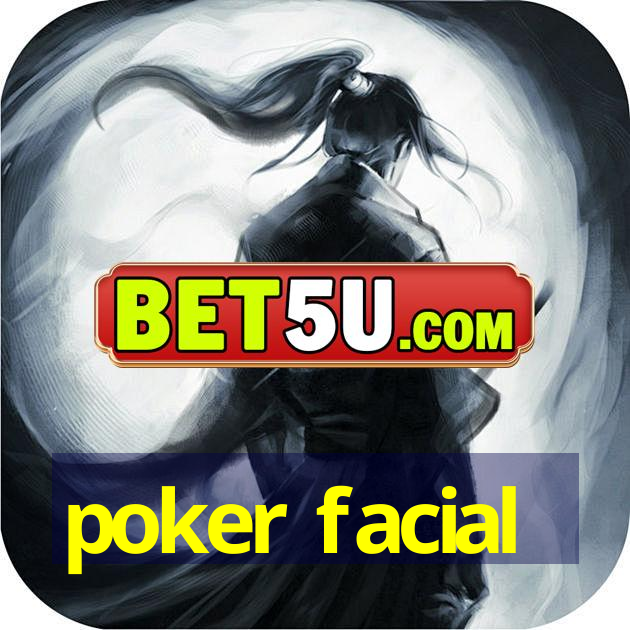 poker facial