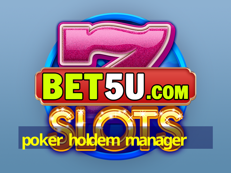 poker holdem manager