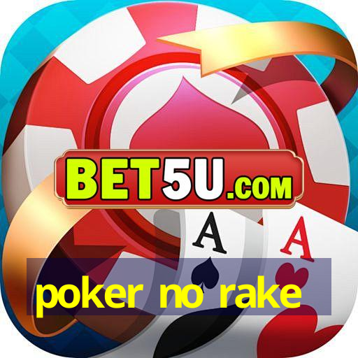 poker no rake