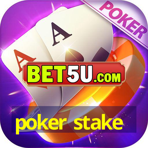 poker stake