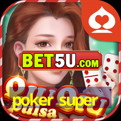 poker super