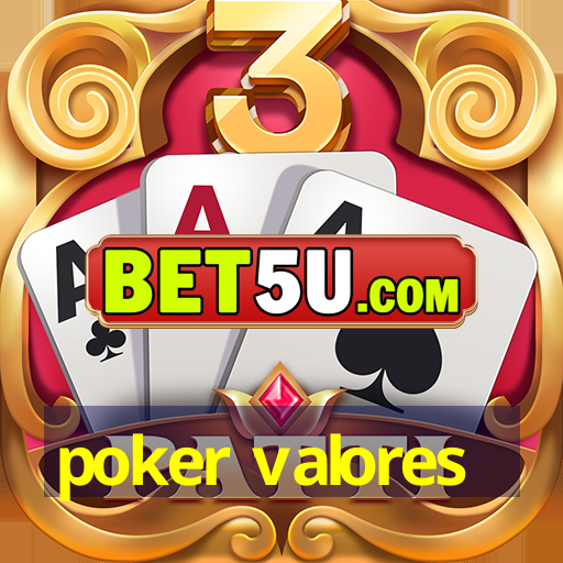 poker valores