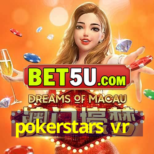 pokerstars vr