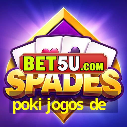 poki jogos de