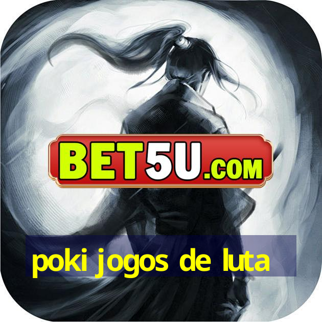 poki jogos de luta