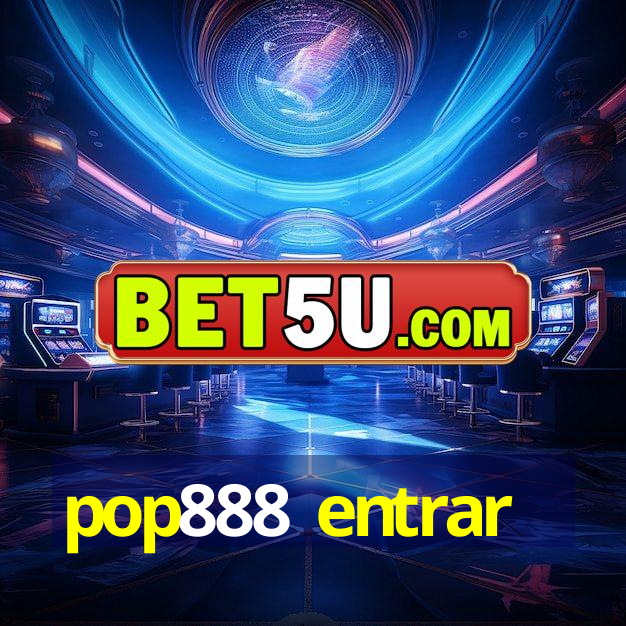 pop888 entrar