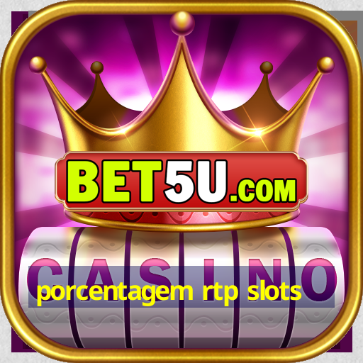 porcentagem rtp slots