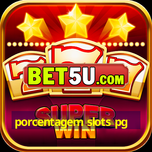 porcentagem slots pg