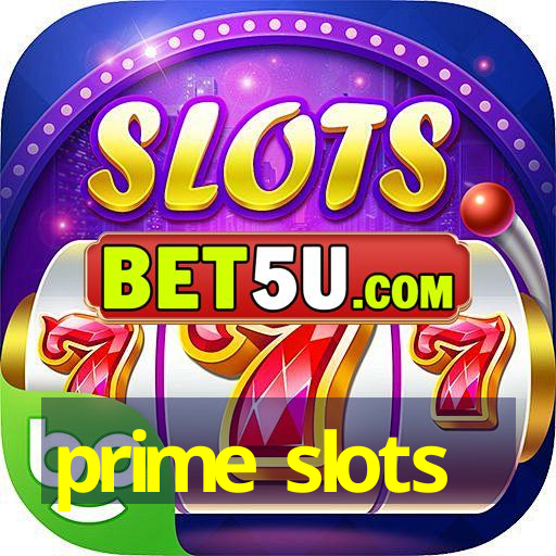 prime slots