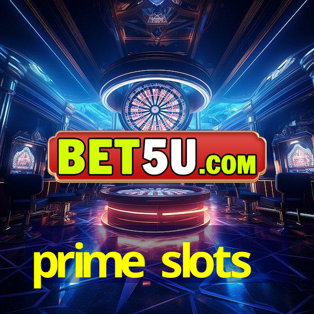 prime slots