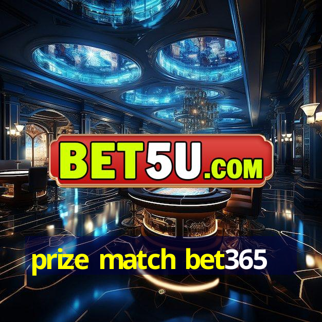 prize match bet365