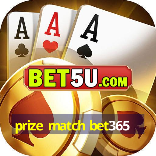 prize match bet365