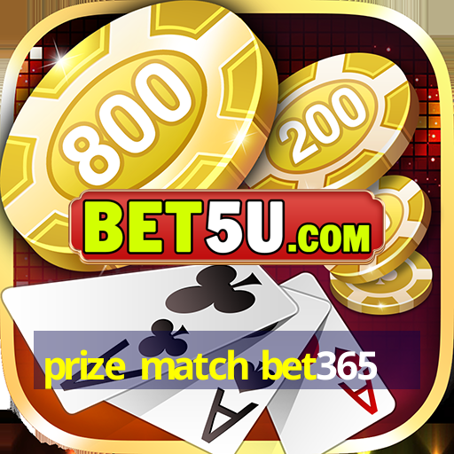 prize match bet365