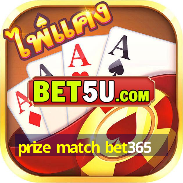 prize match bet365