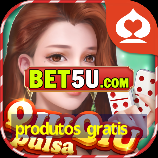 produtos gratis