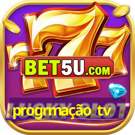 progrmação tv