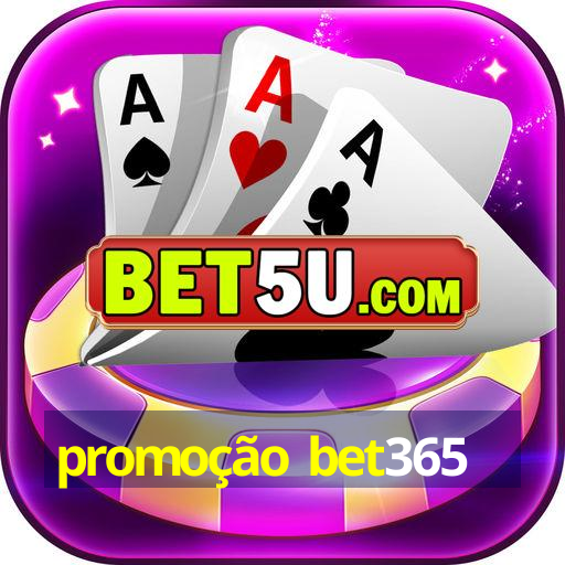 promoção bet365