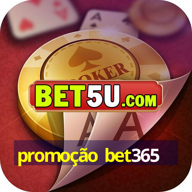 promoção bet365