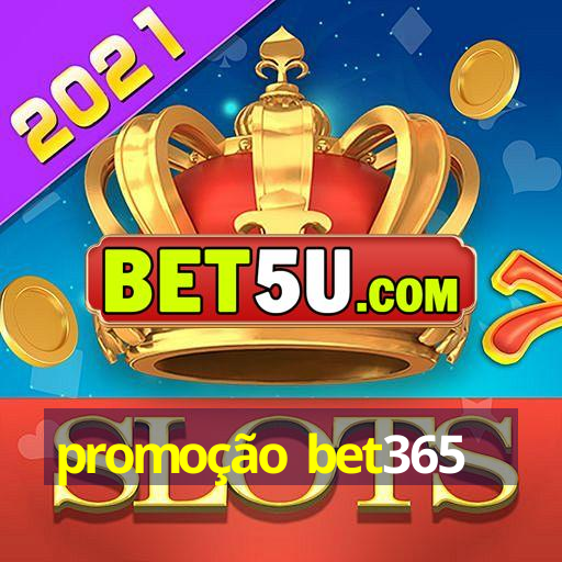 promoção bet365