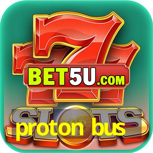 proton bus