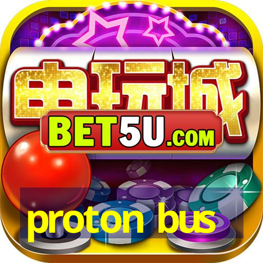 proton bus