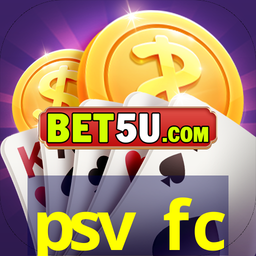 psv fc