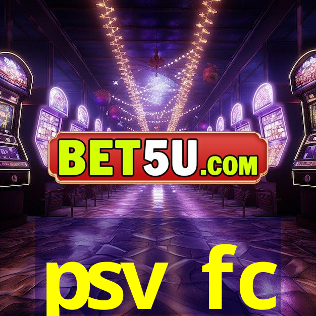 psv fc