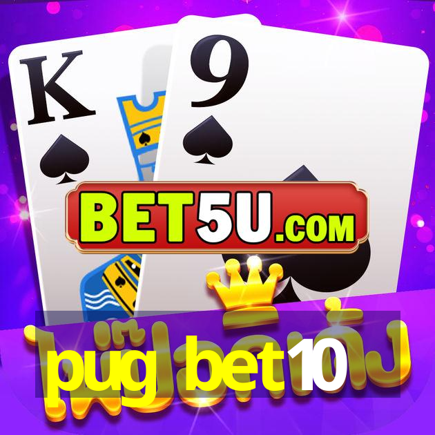 pug bet10