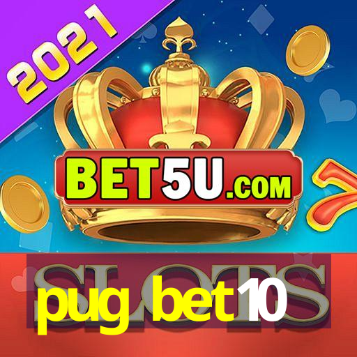 pug bet10