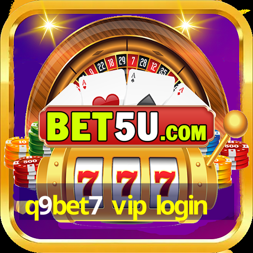 q9bet7 vip login