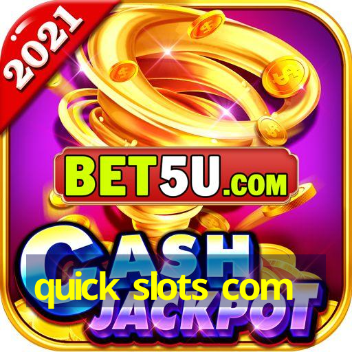 quick slots com